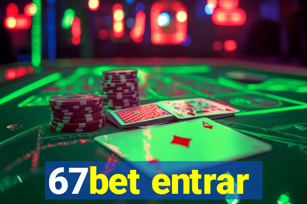 67bet entrar